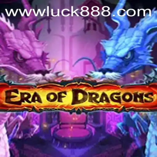 Explore the Legendary Realms of EraOfDragons: Unleashing the Power of Luck88