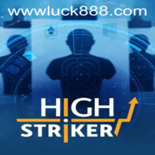 HighStriker: A New Era of Thrills in Gaming with Luck88